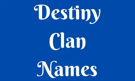Destiny Clan Names