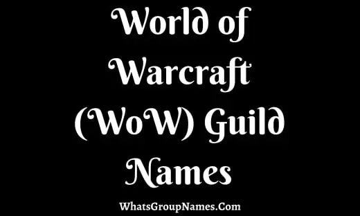 World of Warcraft (WoW) Guild Names