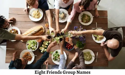Eight Friends Group Names