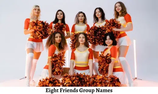 Eight Friends Group Names