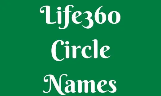 Life360 Circle Names